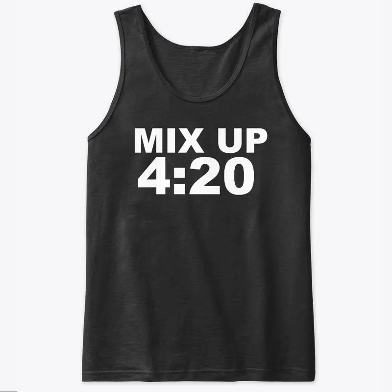 MIX UP 4:20