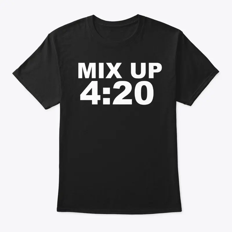 MIX UP 4:20